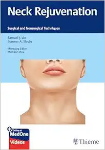 Neck Rejuvenation: Surgical And Nonsurgical Techniques (PDF)