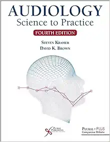 Audiology: Science To Practice, 4th Edition (PDF)