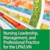 Nursing Leadership, Management, And Professional Practice For The LPN/LVN, 7th Edition (PDF)