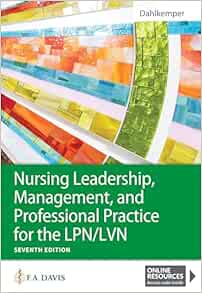 Nursing Leadership, Management, And Professional Practice For The LPN/LVN, 7th Edition (PDF)