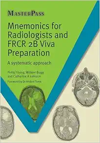 Mnemonics For Radiologists And FRCR 2B Viva Preparation: A Systematic Approach (Masterpass) (PDF)