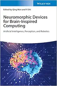 Neuromorphic Devices For Brain-Inspired Computing: Artificial Intelligence, Perception, And Robotics (PDF)