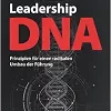 Die Neue Leadership-DNA: Prinzipien Für Einen Radikalen Umbau Der Führung (EPUB)