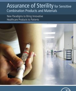 Assurance Of Sterility For Sensitive Combination Products And Materials: New Paradigms To Bring Innovative Healthcare Products To Patients (PDF)