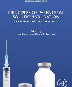 Principles Of Parenteral Solution Validation: A Practical Lifecycle Approach (PDF)