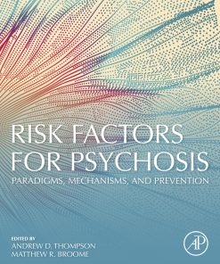 Risk Factors For Psychosis: Paradigms, Mechanisms, And Prevention (PDF)