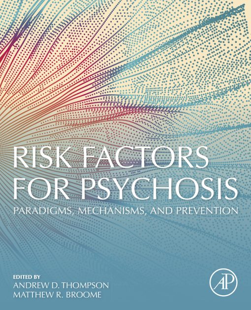 Risk Factors For Psychosis: Paradigms, Mechanisms, And Prevention (PDF)