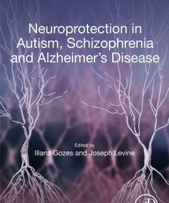 Neuroprotection In Autism, Schizophrenia And Alzheimer’s Disease (EPUB)