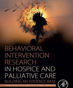 Behavioral Intervention Research In Hospice And Palliative Care: Building An Evidence Base (PDF)