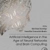 Artificial Intelligence In The Age Of Neural Networks And Brain Computing (EPUB)