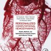 Personalized Computational Hemodynamics: Models, Methods, And Applications For Vascular Surgery And Antitumor Therapy (PDF)