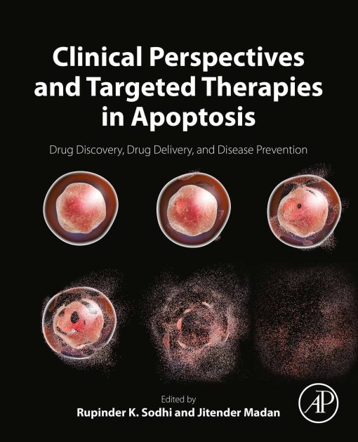 Clinical Perspectives And Targeted Therapies In Apoptosis: Drug Discovery, Drug Delivery, And Disease Prevention (EPUB)