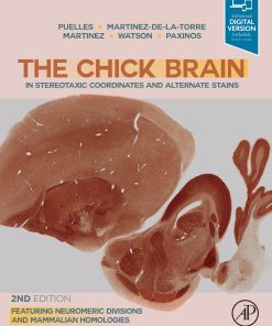 The Chick Brain In Stereotaxic Coordinates And Alternate Stains: Featuring Neuromeric Divisions And Mammalian Homologies, 2nd Edition (EPUB)