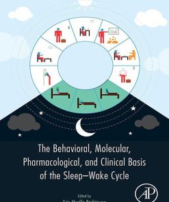 The Behavioral, Molecular, Pharmacological, And Clinical Basis Of The Sleep-Wake Cycle (EPUB)