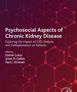 Psychosocial Aspects Of Chronic Kidney Disease: Exploring The Impact Of CKD, Dialysis, And Transplantation On Patients (EPUB)