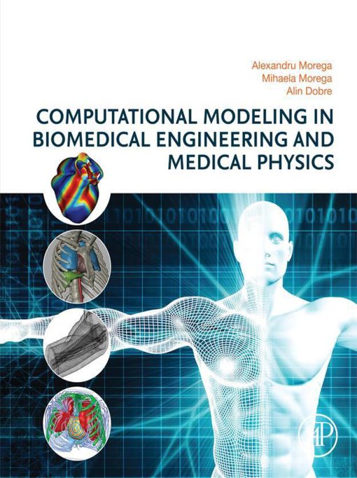 Computational Modeling In Biomedical Engineering And Medical Physics (PDF)