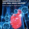 Nanotechnology For Oral Drug Delivery: From Concept To Applications (EPUB)