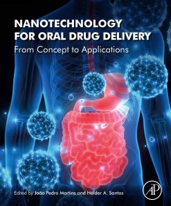 Nanotechnology For Oral Drug Delivery: From Concept To Applications (PDF)