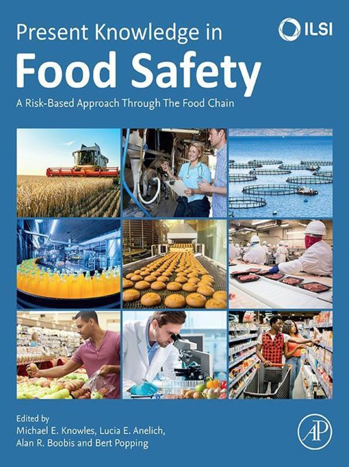 Present Knowledge In Food Safety: A Risk-Based Approach Through The Food Chain (EPUB)