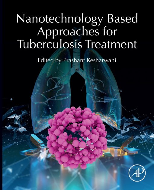 Nanotechnology Based Approaches For Tuberculosis Treatment (PDF)