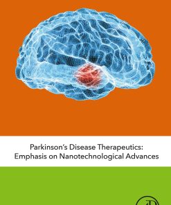 Parkinson’s Disease Therapeutics: Emphasis On Nanotechnological Advances (EPUB)