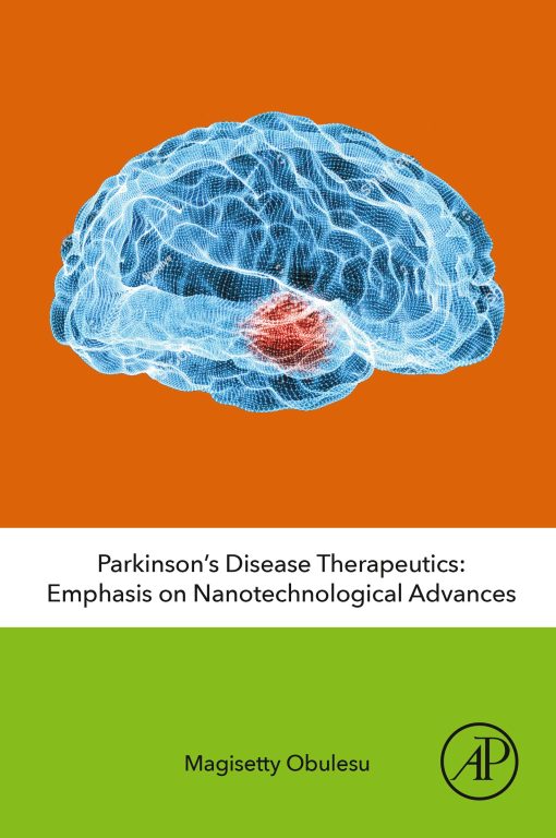 Parkinson’s Disease Therapeutics: Emphasis On Nanotechnological Advances (PDF)