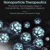 Nanoparticle Therapeutics: Production Technologies, Types Of Nanoparticles, And Regulatory Aspects (PDF)