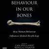 Behaviour In Our Bones: How Human Behaviour Influences Skeletal Morphology (EPUB)