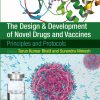 The Design And Development Of Novel Drugs And Vaccines: Principles And Protocols (PDF)