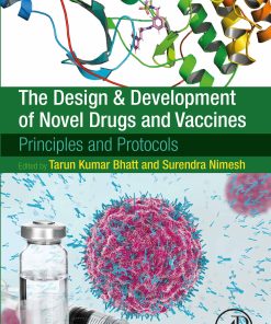 The Design And Development Of Novel Drugs And Vaccines: Principles And Protocols (PDF)