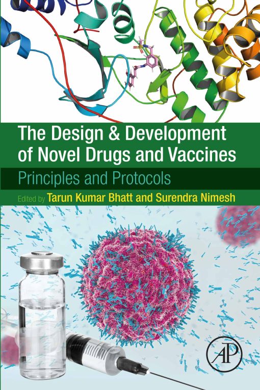 The Design And Development Of Novel Drugs And Vaccines: Principles And Protocols (PDF)