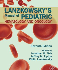 Lanzkowsky’s Manual Of Pediatric Hematology And Oncology, 7th Edition (EPUB)