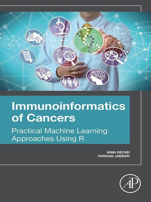 Immunoinformatics Of Cancers: Practical Machine Learning Approaches Using R (PDF)