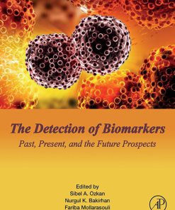 The Detection Of Biomarkers: Past, Present, And The Future Prospects (EPUB)