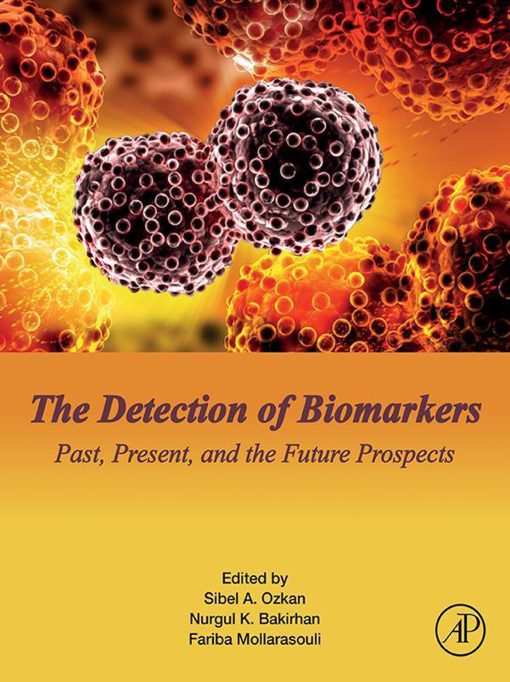 The Detection Of Biomarkers: Past, Present, And The Future Prospects (EPUB)