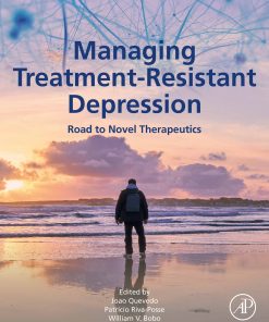 Managing Treatment-Resistant Depression: Road To Novel Therapeutics (EPUB)