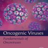 Oncogenic Viruses, Volume 1: Fundamentals Of Oncoviruses (EPUB)