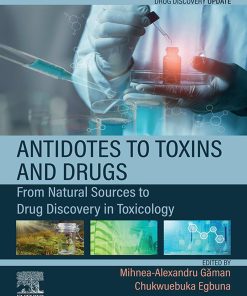 Antidotes To Toxins And Drugs: From Natural Sources To Drug Discovery In Toxicology (PDF)