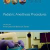 Pediatric Anesthesia Procedures (Anesthesia Illustrated) (PDF)