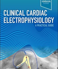 Clinical Cardiac Electrophysiology: A Practical Guide (EPUB)