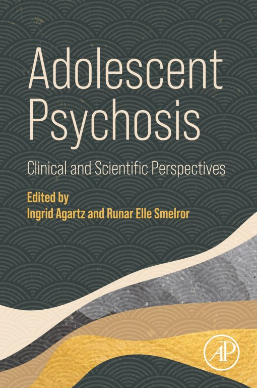 Adolescent Psychosis: Clinical And Scientific Perspectives (EPUB)