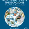 One Health Meets The Exposome: Human, Wildlife, And Ecosystem Health (EPUB)