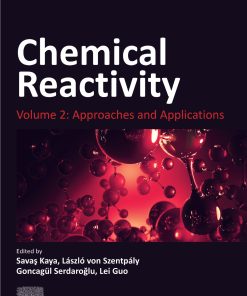 Chemical Reactivity, Volume 2: Approaches And Applications (PDF)