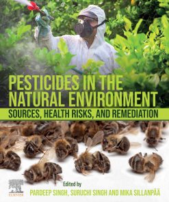 Pesticides In The Natural Environment: Sources, Health Risks, And Remediation (EPUB)