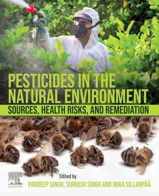 Pesticides In The Natural Environment: Sources, Health Risks, And Remediation (EPUB)