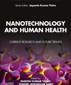 Nanotechnology And Human Health: Current Research And Future Trends (PDF)