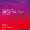 Nanocarriers For Drug-Targeting Brain Tumors (PDF)