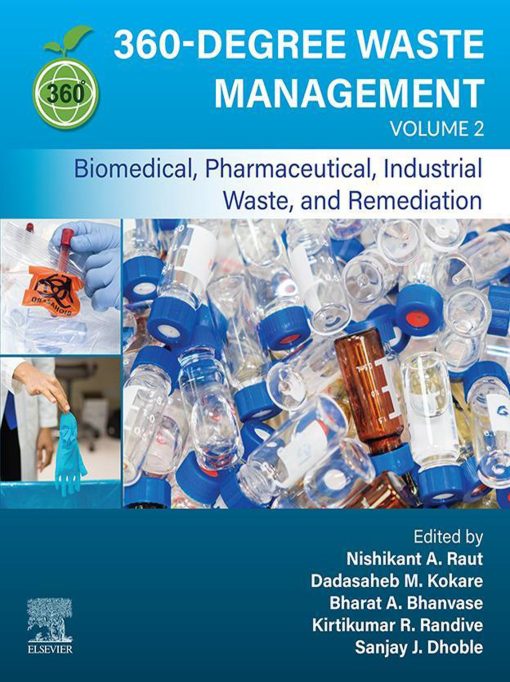 360-Degree Waste Management, Volume 2: Biomedical, Pharmaceutical, Industrial Waste, And Remediation (EPUB)