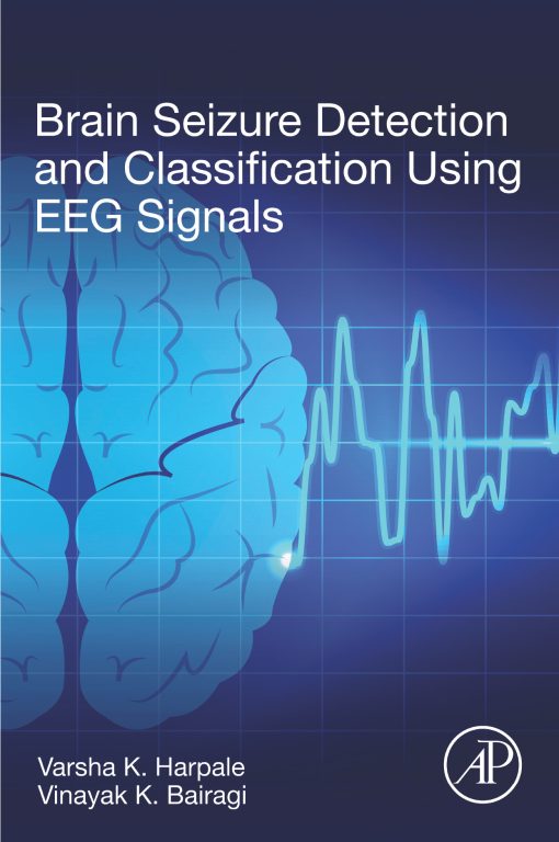 Brain Seizure Detection And Classification Using EEG Signals (EPUB)