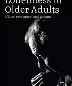 Loneliness In Older Adults: Effects, Prevention, And Treatment (PDF)